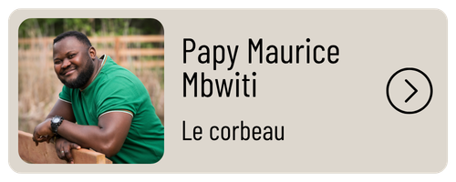 Papy Maurice Mbwiti - le corbeau